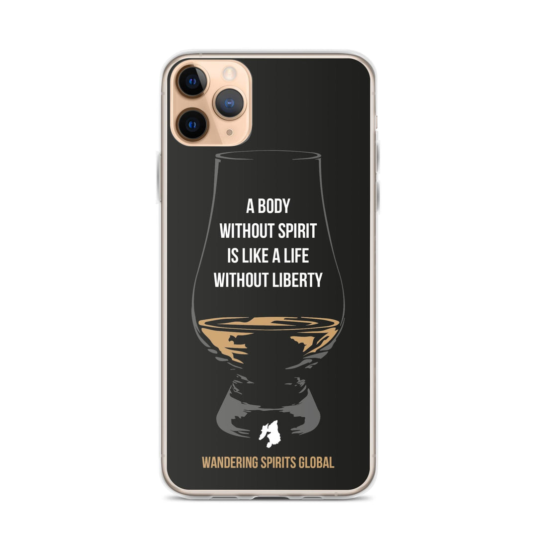 A Body Without Spirit Is Like A Life Without Liberty iPhone Flexi Case iPhone 11 Pro Max / Black by Wandering Spirits Global
