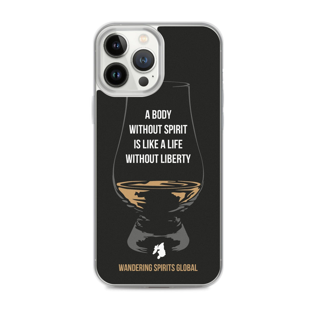 A Body Without Spirit Is Like A Life Without Liberty iPhone Flexi Case iPhone 13 Pro Max / Black by Wandering Spirits Global