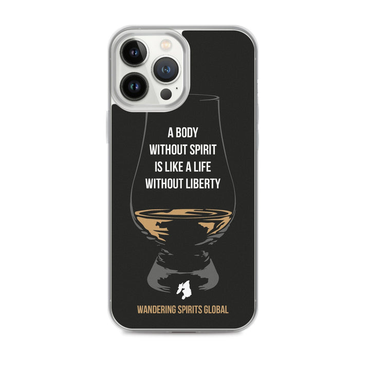 A Body Without Spirit Is Like A Life Without Liberty iPhone Flexi Case iPhone 13 Pro Max / Black by Wandering Spirits Global