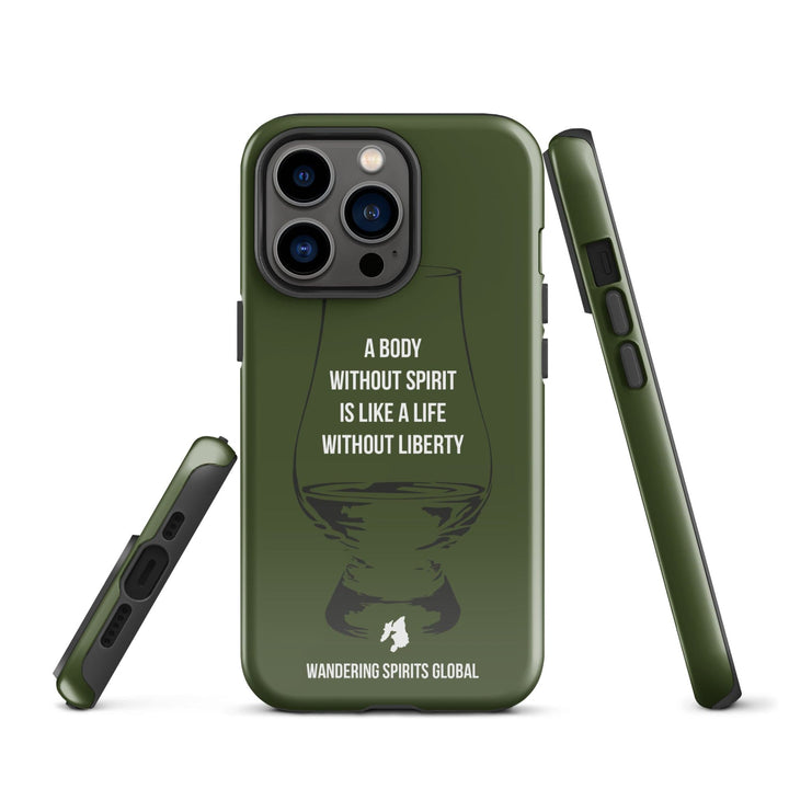 A Body Without Spirit Is Like A Life Without Liberty (Green) Tough Case for iPhone Glossy / iPhone 13 Pro by Wandering Spirits Global