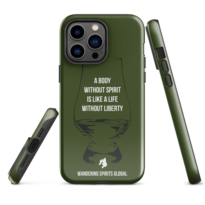 A Body Without Spirit Is Like A Life Without Liberty (Green) Tough Case for iPhone Glossy / iPhone 14 Pro Max by Wandering Spirits Global