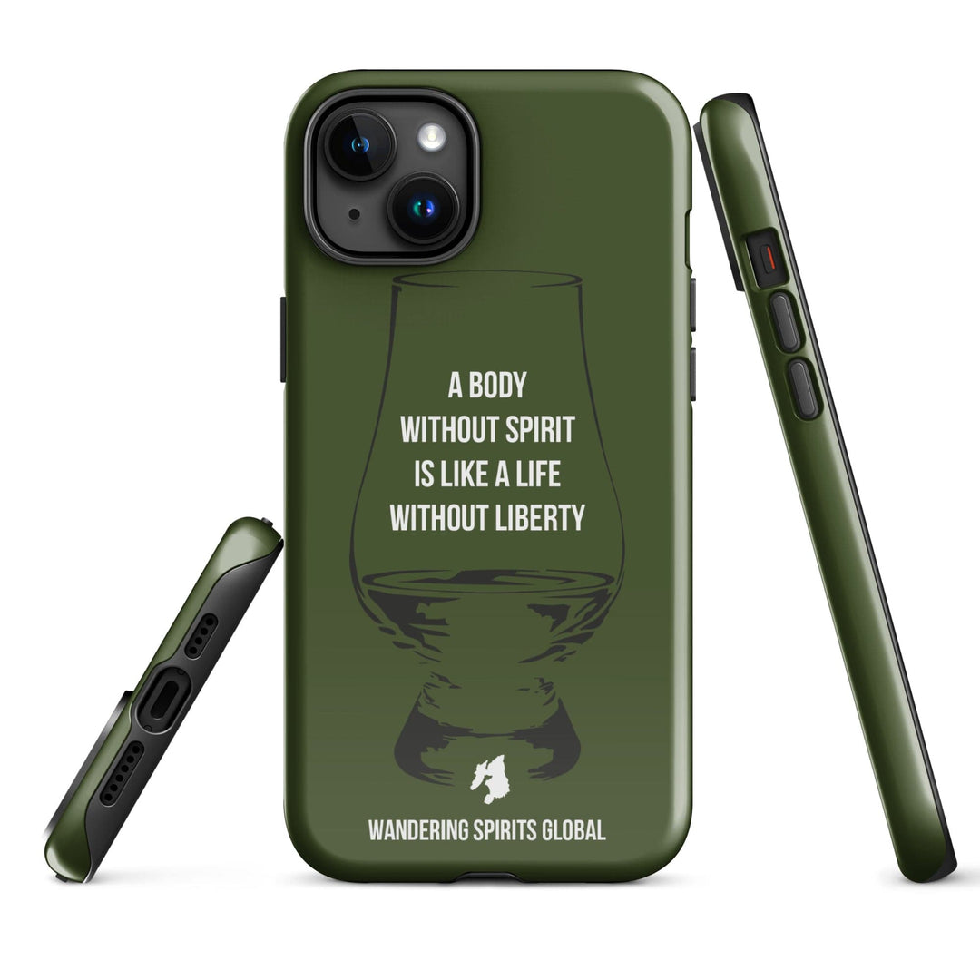 A Body Without Spirit Is Like A Life Without Liberty (Green) Tough Case for iPhone Glossy / iPhone 15 Plus by Wandering Spirits Global