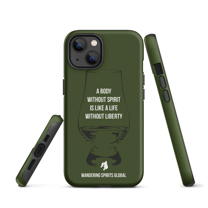 A Body Without Spirit Is Like A Life Without Liberty (Green) Tough Case for iPhone Matte / iPhone 13 by Wandering Spirits Global