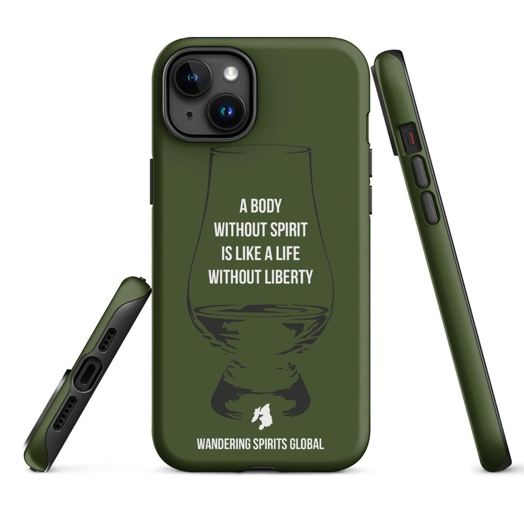 A Body Without Spirit Is Like A Life Without Liberty (Green) Tough Case for iPhone Matte / iPhone 15 Plus by Wandering Spirits Global