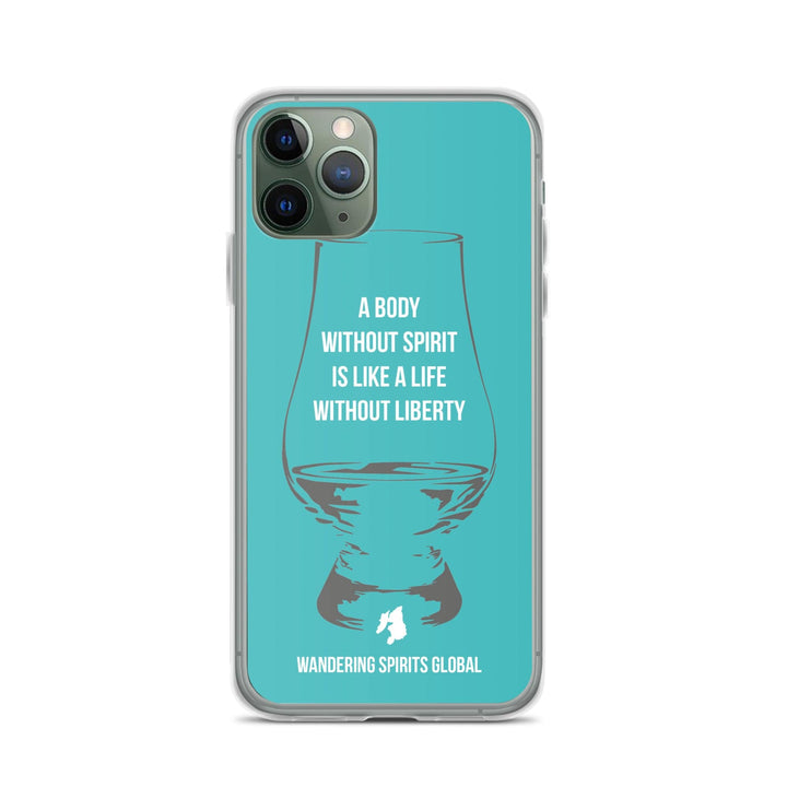 A Body Without Spirit Is Like A Life Without Liberty iPhone Flexi Case iPhone 11 Pro / Teal by Wandering Spirits Global