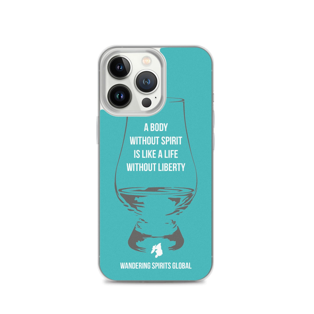 A Body Without Spirit Is Like A Life Without Liberty iPhone Flexi Case iPhone 13 Pro / Teal by Wandering Spirits Global